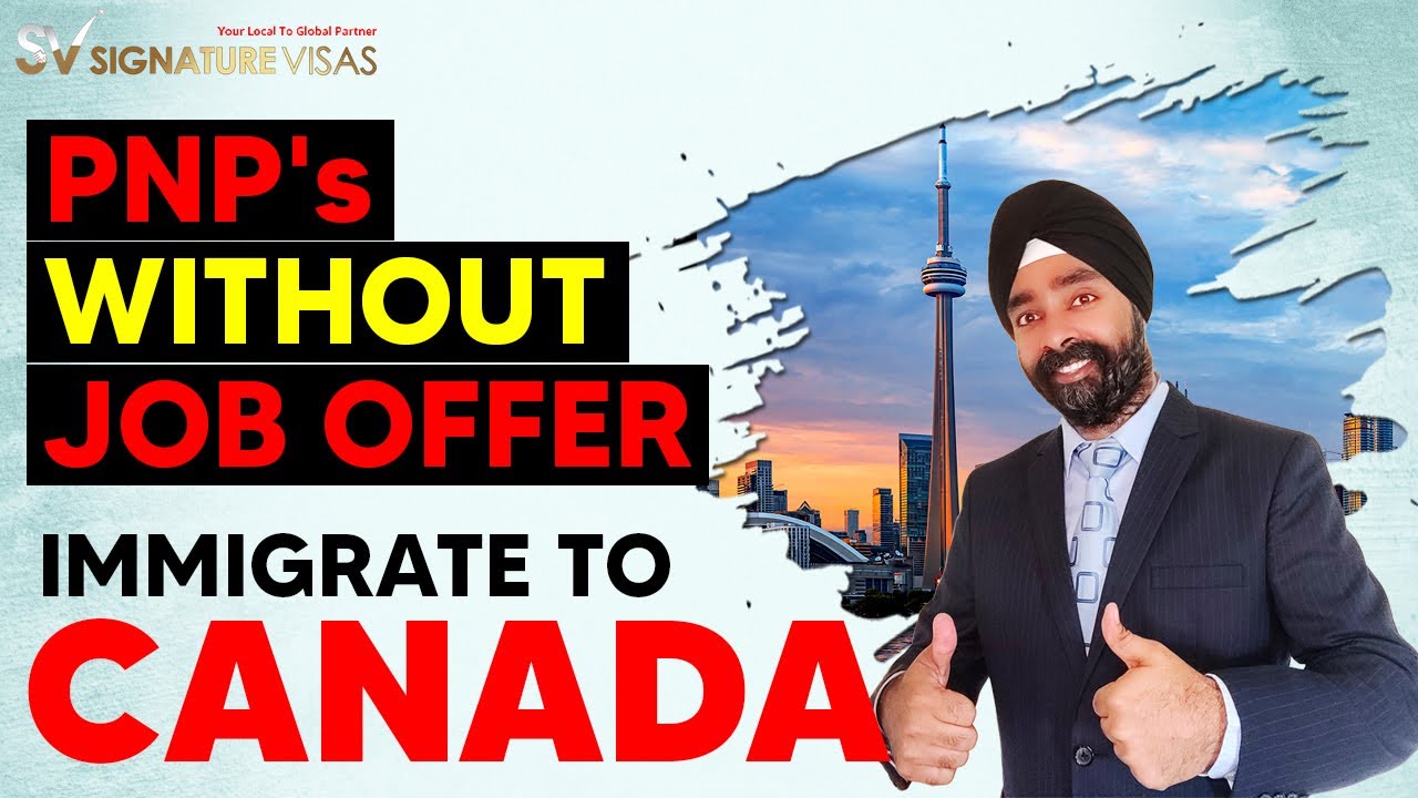 Canada PNP Without Job Offer Letter | PNP Process for Canada PR