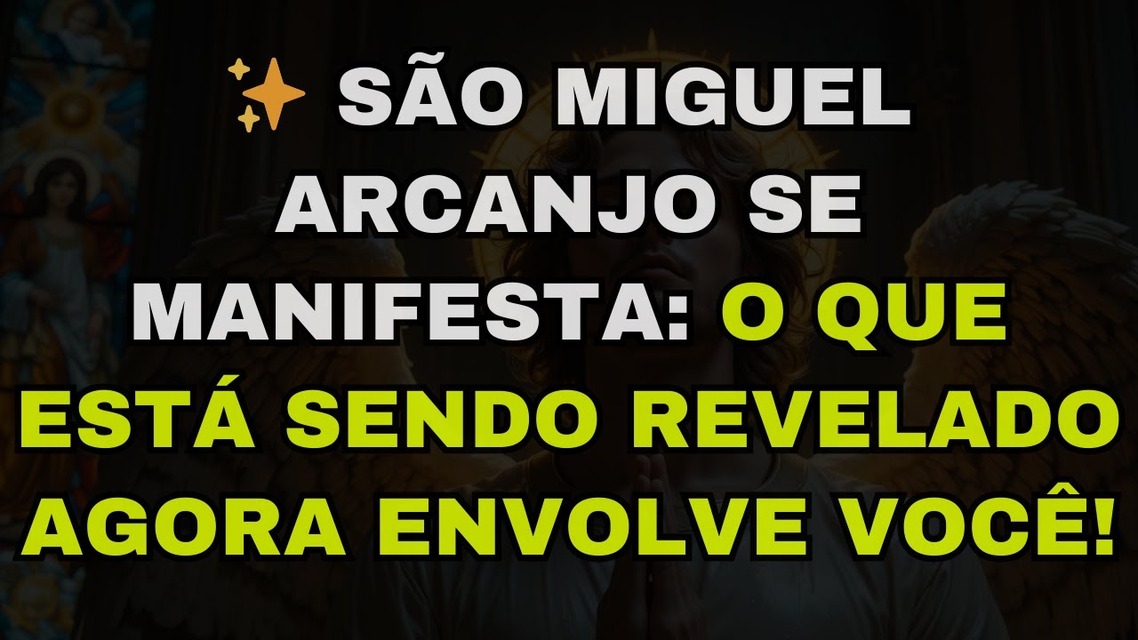 ✨ SÃO MIGUEL ARCANJO SE MANIFESTA: O QUE ESTÁ SENDO REVELADO AGORA ENVOLVE VOCÊ!