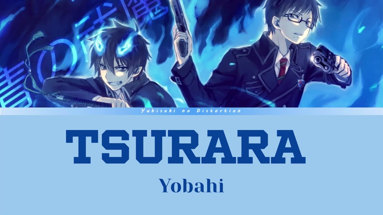 Blue Exorcist season 4 - Ending Full | Lyrics (Kan/Rom/Eng) |「Tsurara」by Yobahi ツララ