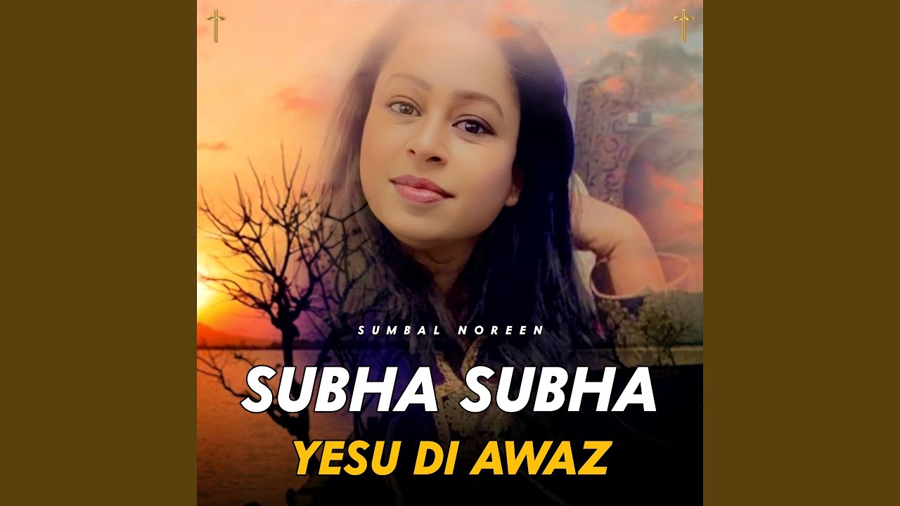 Subha Subha Yesu Di Awaz