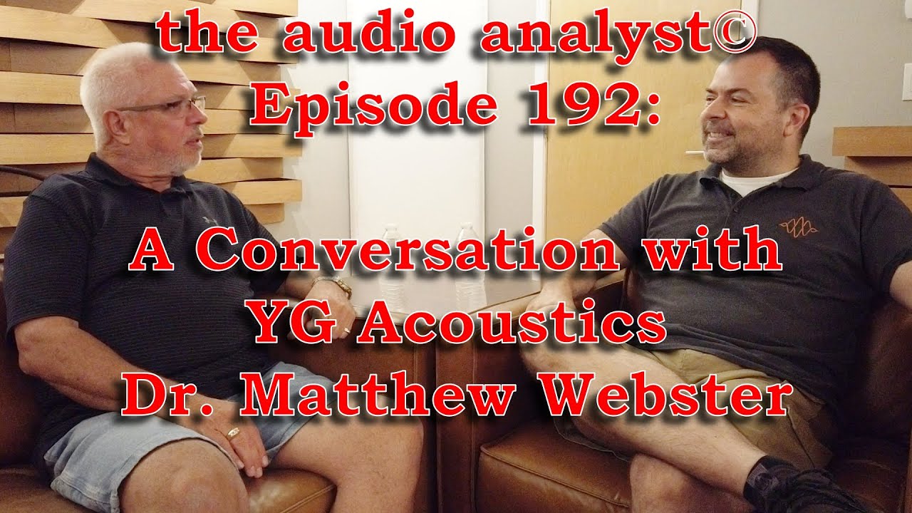 E192: A Conversation with YG Acoustics' Dr.  Matthew Webster