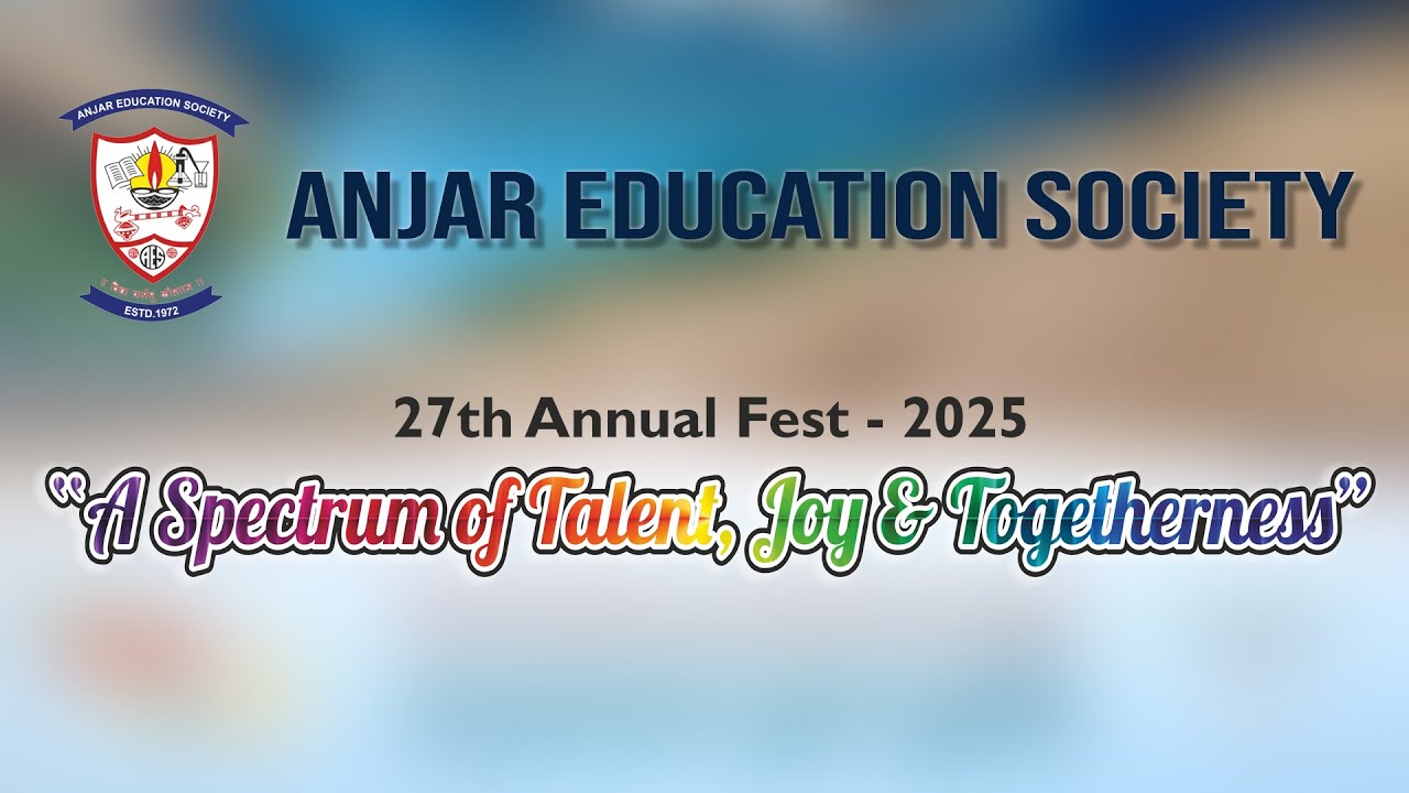 Anjar Education Society - Annual Fest 2025 | English Medium |