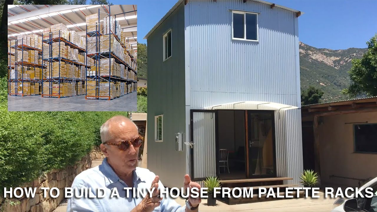 How To Build A Tiny House From Pallet Racks