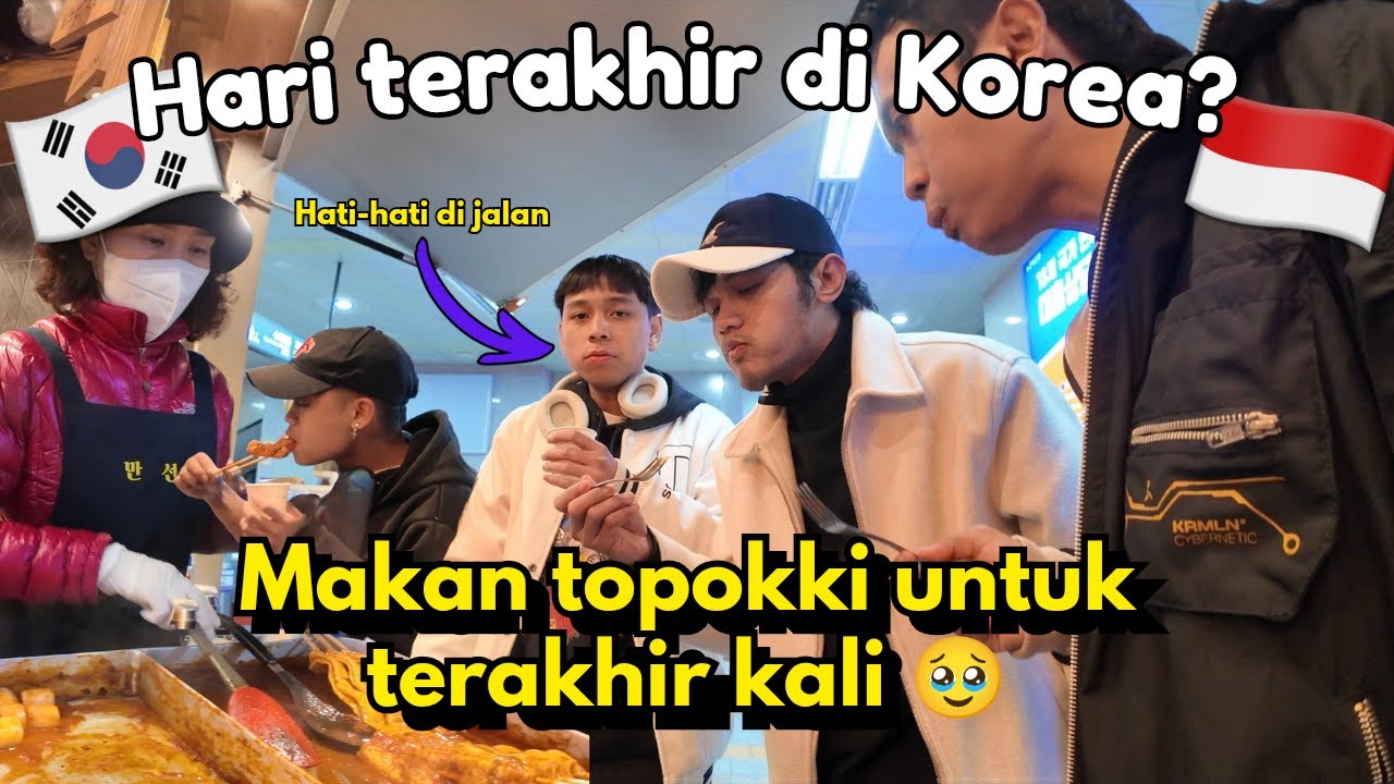 HARI TERAKHIR DI KOREA??🇰🇷 ADA YANG PULANG KAMPUNG NIH!!!🫣