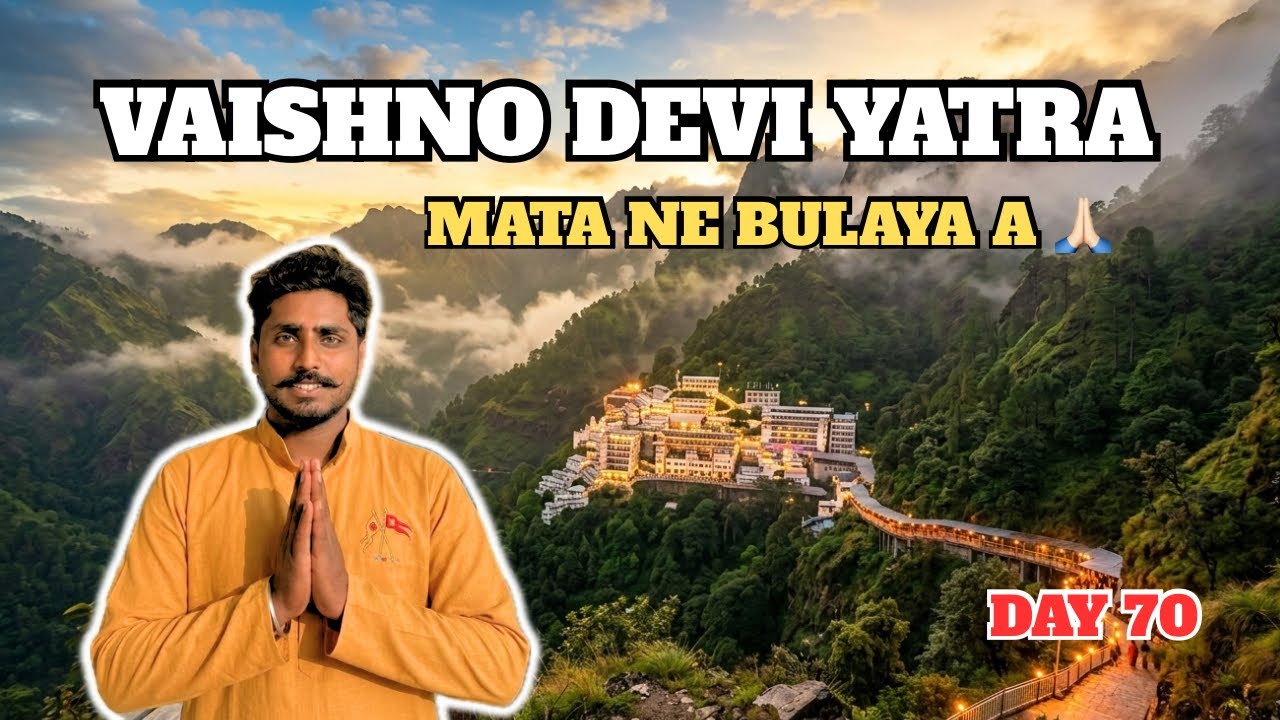 My Vaishno Devi Yatra 2026 🚩 | Udhampur to Katra Vlog | Musafir Laddi - Day 70