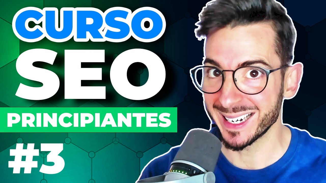 C&oacute;mo Hacer SEO Paso a Paso para Principiantes | CURSO GRATIS #3