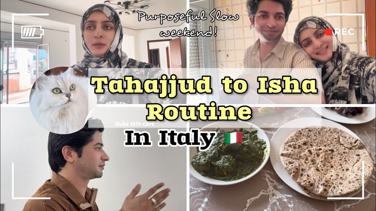 Распорядок Тахаджуд-Иша с мужем | Целеустремлённые выходные в 🇮🇹 | Кулинария и уютная жизнь с Лили 😻