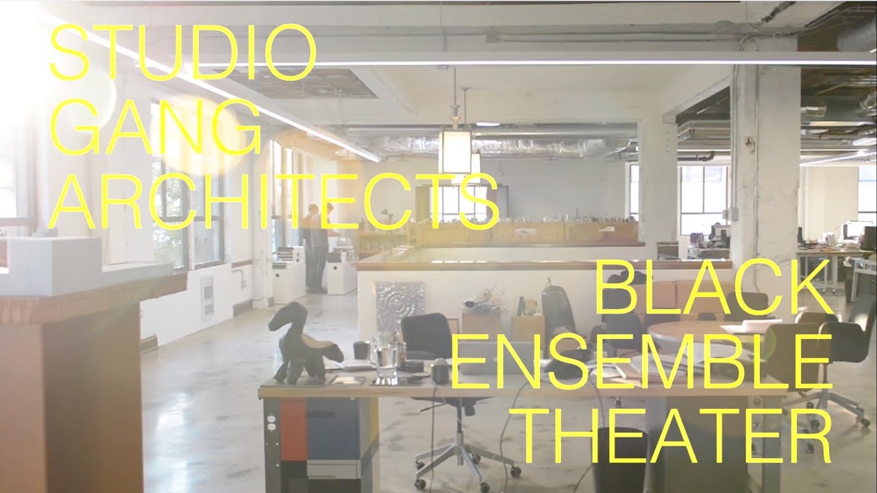 Free to BE: Studio Gang Architects & Black Ensemble Theater