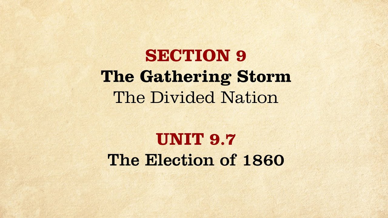 MOOC | The Election of 1860 | The Civil War and Reconstruction, 1850-1861 | 1.9.7