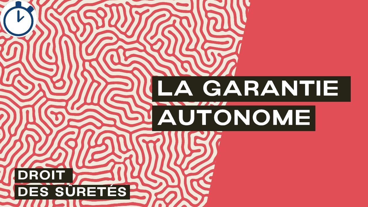 La Garantie Autonome : [Droit des sûretés]