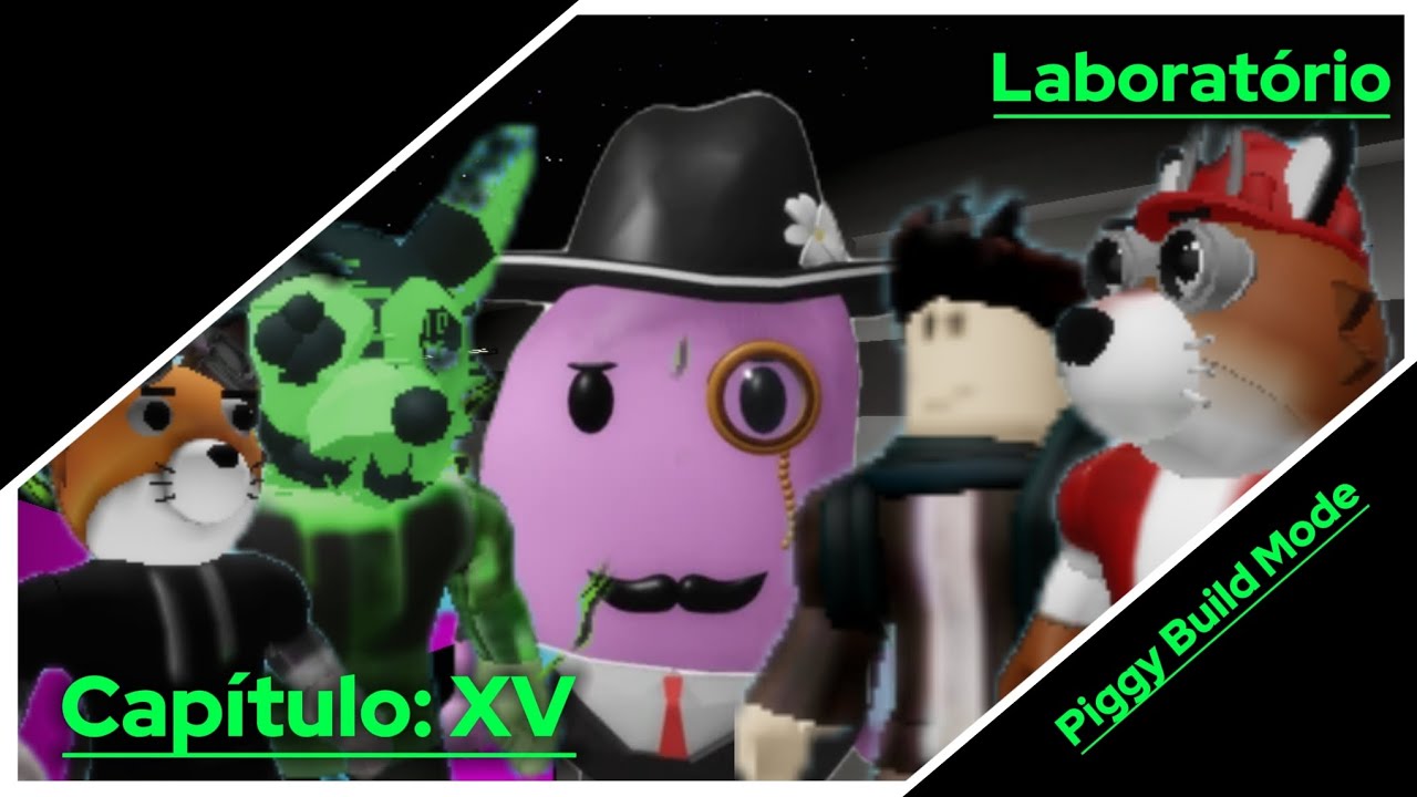 Capítulo: XV | Laboratório | Piggy Build Mode 3° Temporada | Capítulo Final
