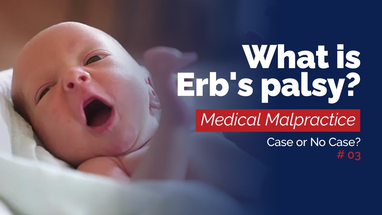 Erb’s Palsy Birth Injury: Is It a Medical Malpractice Case? | Case or No Case