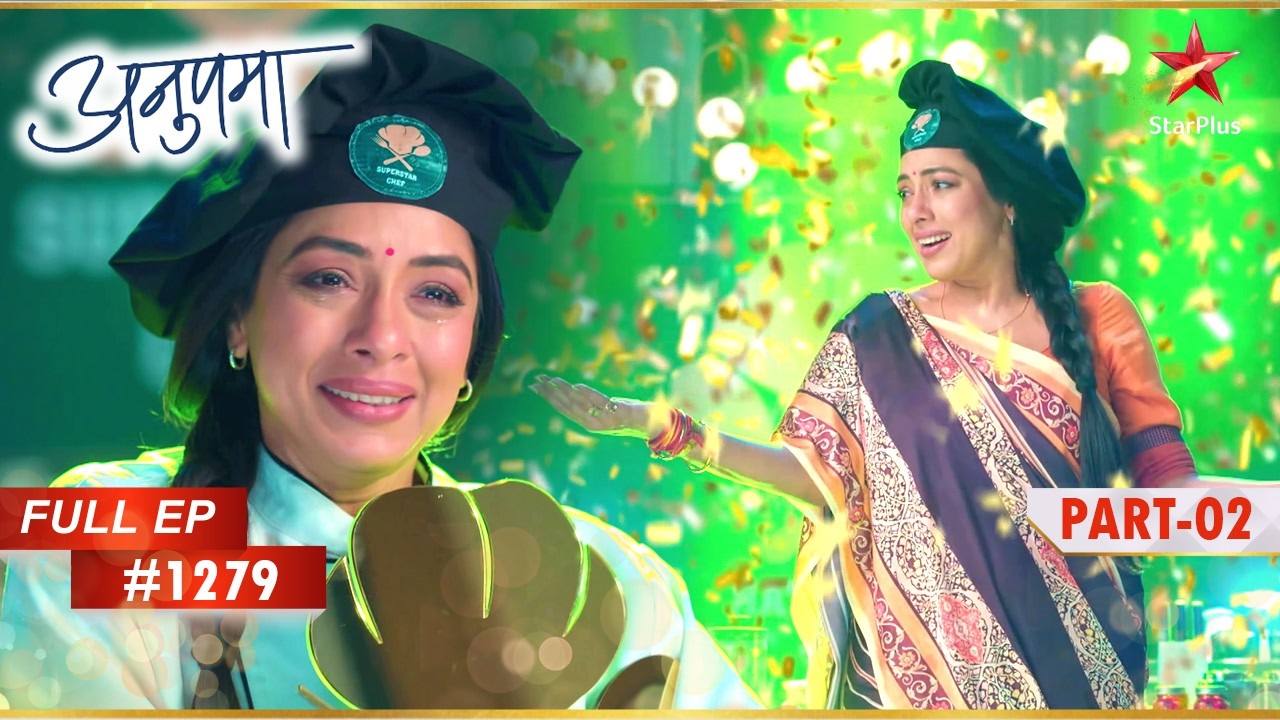 Anupama को विजेता घोषित किया गया! | Full Episode:1279 | Part 2  | Anupama