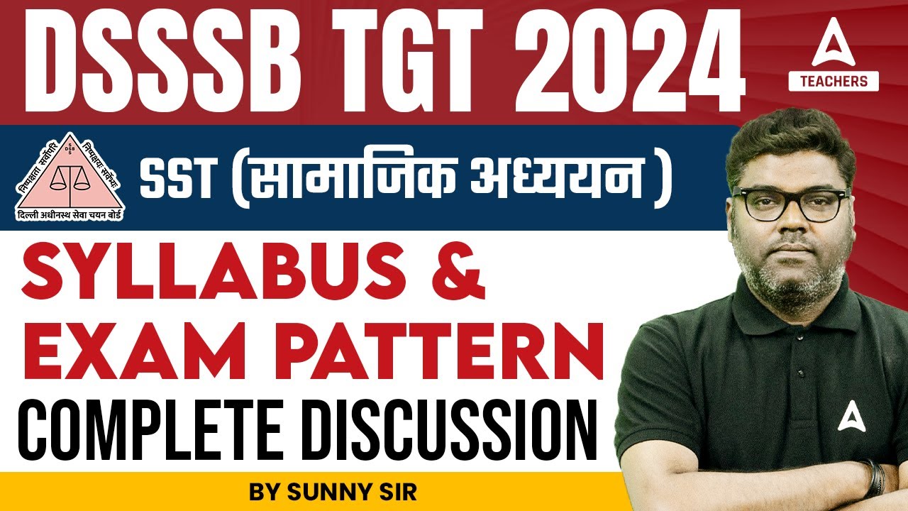 DSSSB TGT Vacancy 2024 | DSSSB TGT Social Science Syllabus & Exam Pattern 2024