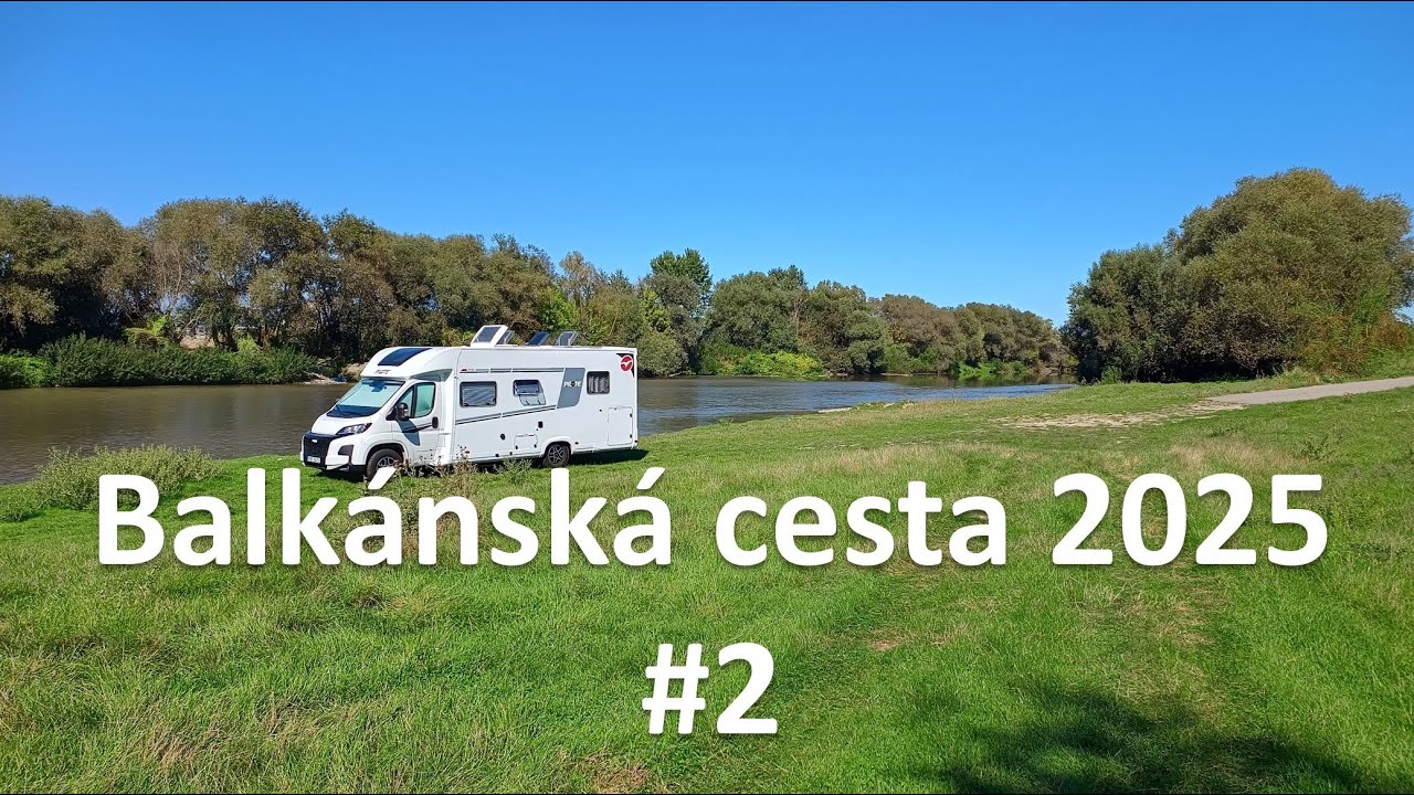 Balkanska cesta 2025 #2 - Pokracujeme po Rumunsku