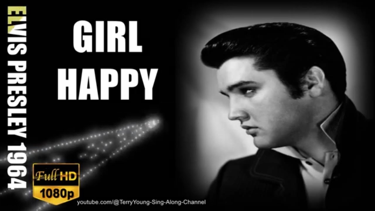 Elvis Girl Happy (With Lyrics)