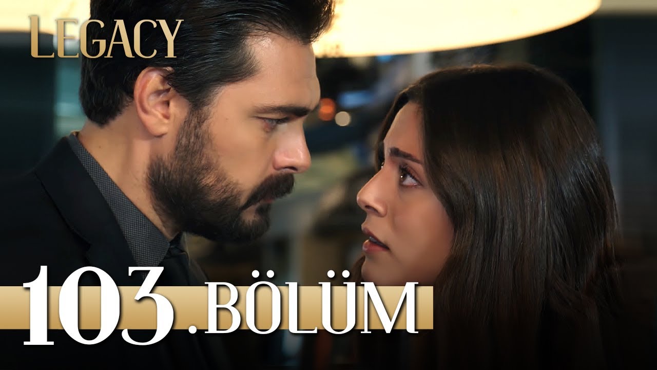 Emanet 103. Bölüm | Legacy Episode 103