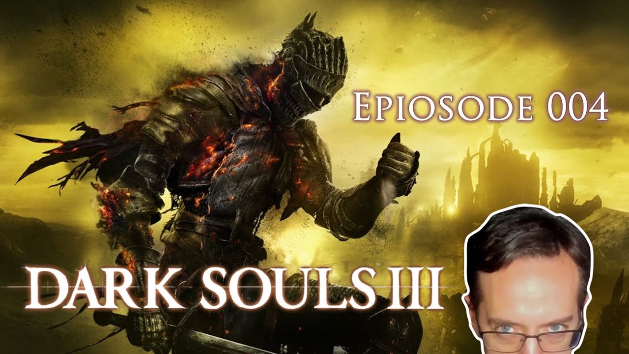 Let's Play Dark Souls III (Blind) - 004 (Leon? Are you there?)