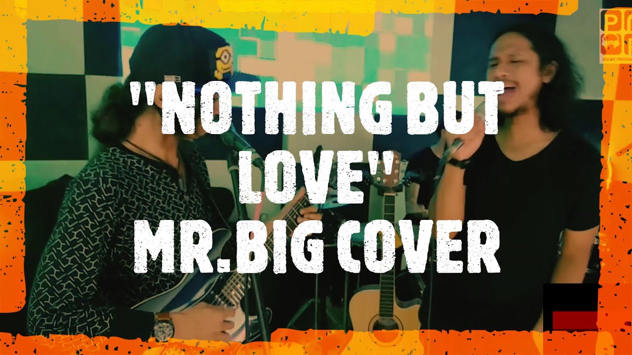 NOTHING BUT LOVE - MR.BIG COVER LIVESTREAM with Frenz Band