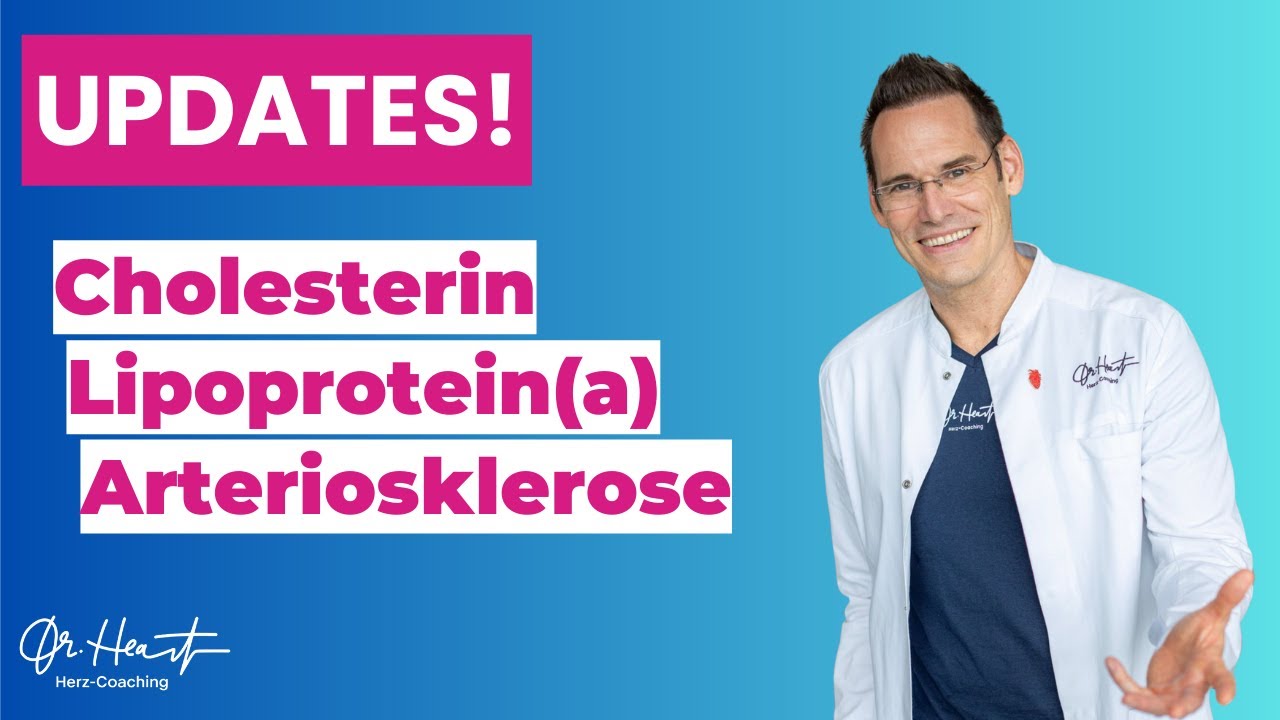 Cholesterin, LDL und Lp(a) endlich verstehen: das große Herz-Update | Dr. Heart