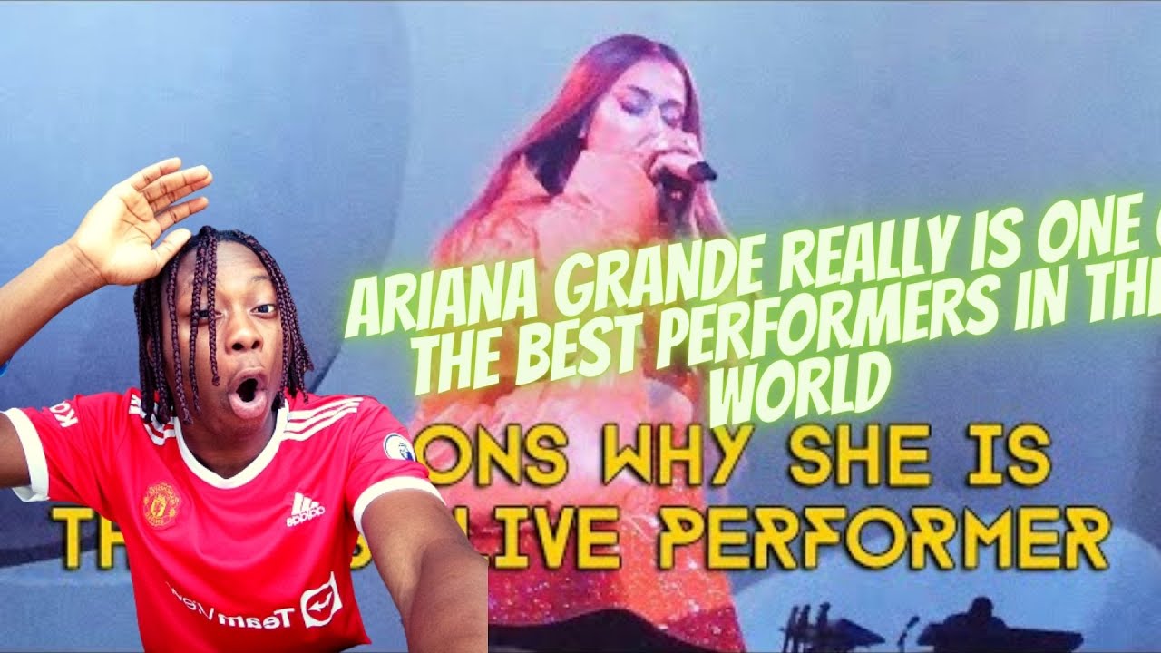 [ARIANA GRANDE REACTION] 10 reasons why Ariana grande is one of the best performers