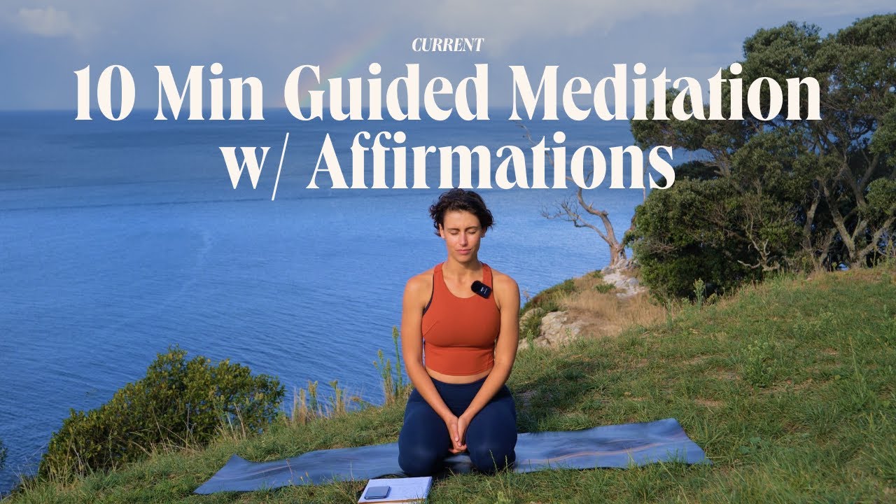 10 Min Guided Meditation w/ Affirmations
