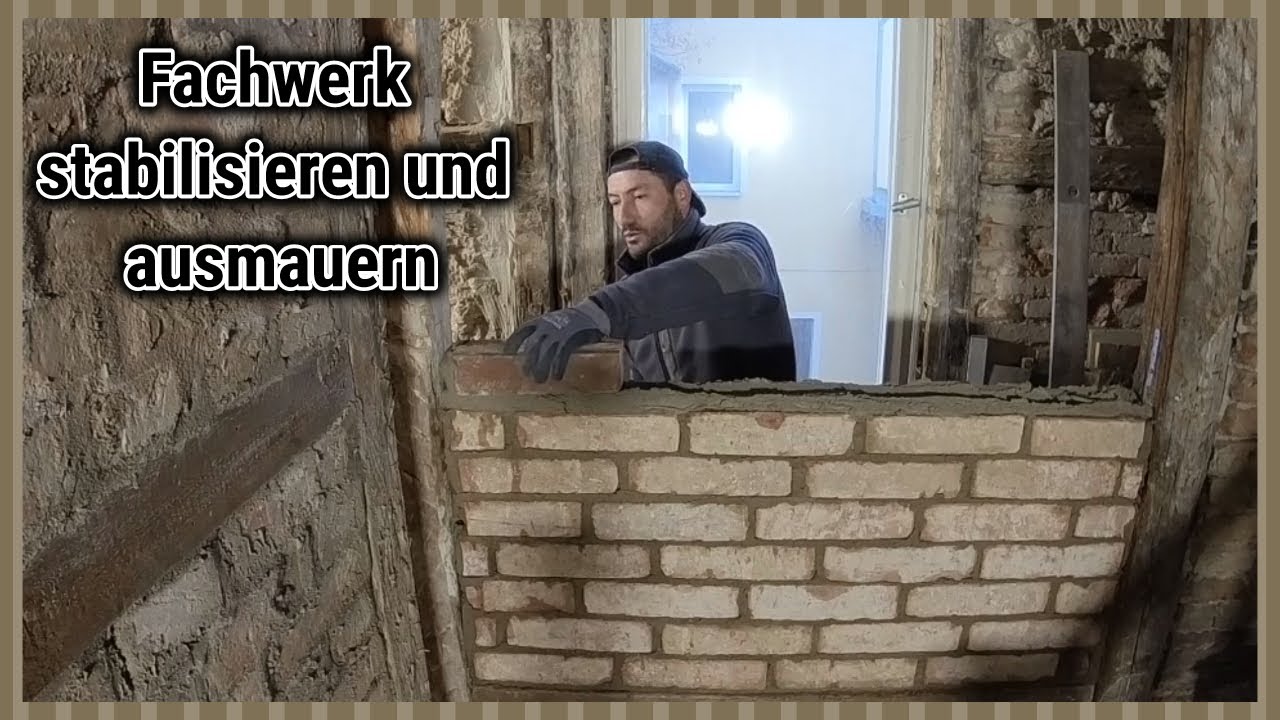 Fachwerk stabilisieren und mauern Teil 2