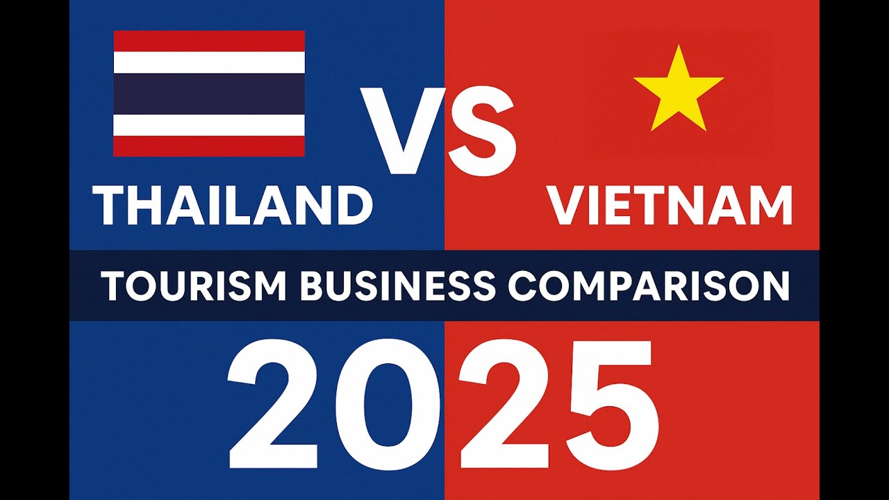 Thailand vs Vietnam &ndash; Tourism Business Comparison 2025 | Best Country for Tourism Business