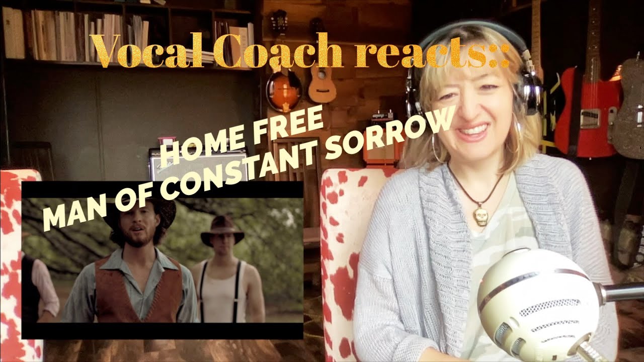 Vocal Coach Reacts to Home Free Man of Constant Sorrow