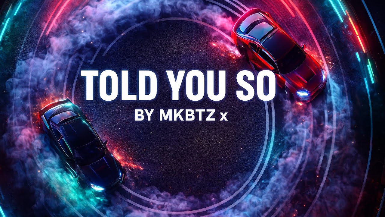 Told You So by MKBTZ x 