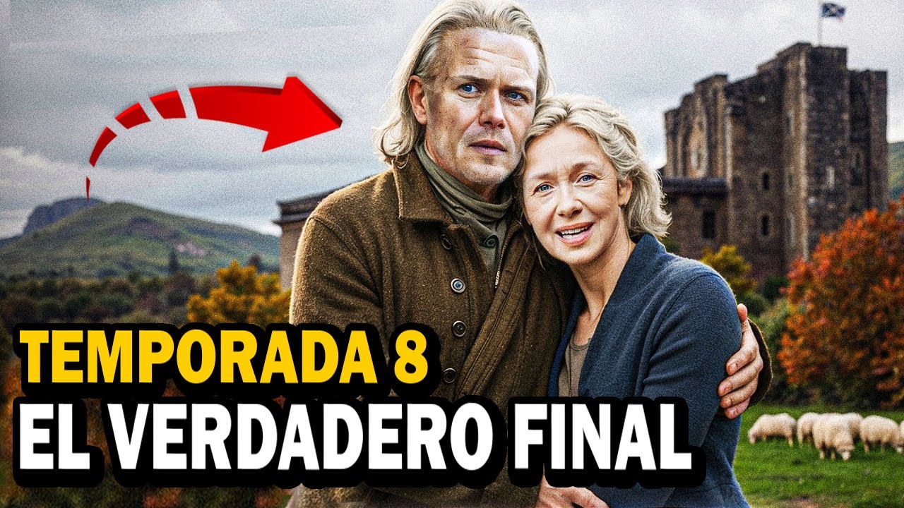 OUTLANDER TEMPORADA 8 ¿Cómo Terminará Realmente La Serie?