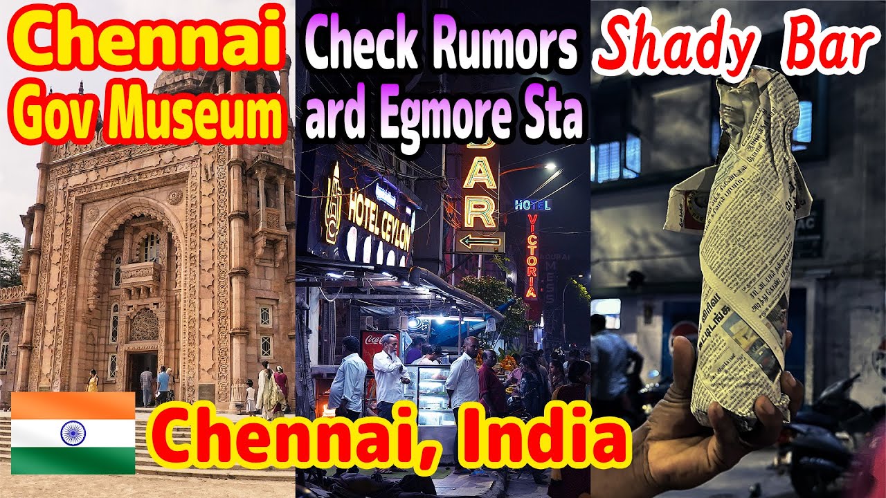 Музей губернатора Ченнаи, Explore Egmore Sta, винный магазин TASMAC в Ченнаи, мысли о 3 днях в Че...