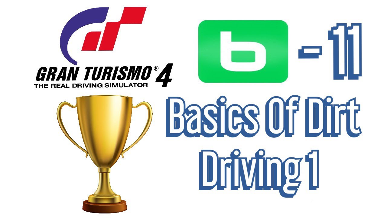 Gran Turismo 4 | B-11 Basics Of Dirt Driving 1 License GOLD