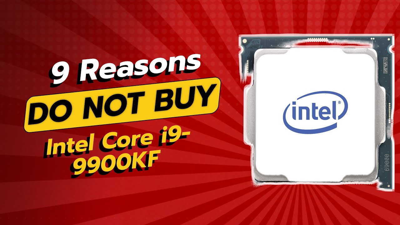 DON'T BUY Intel Core i9-9900KF BEFORE WATCHING THIS VIDEO! 🚫🔥 (9 Reasons)