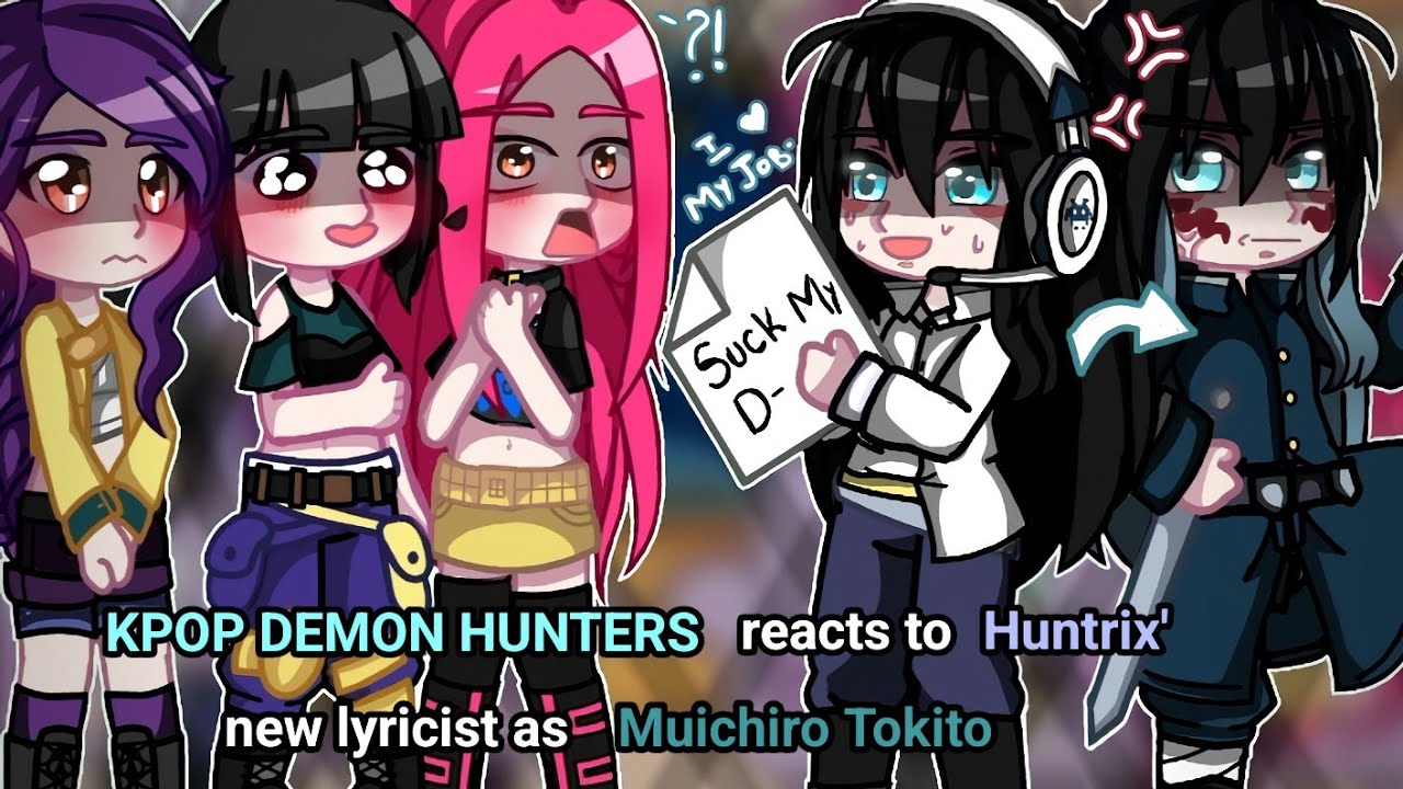 Kpop Demon Hunters reacts to Huntrix' new lyricist as Tokito Muichiro || ANGST! || KPDH X KNY ||