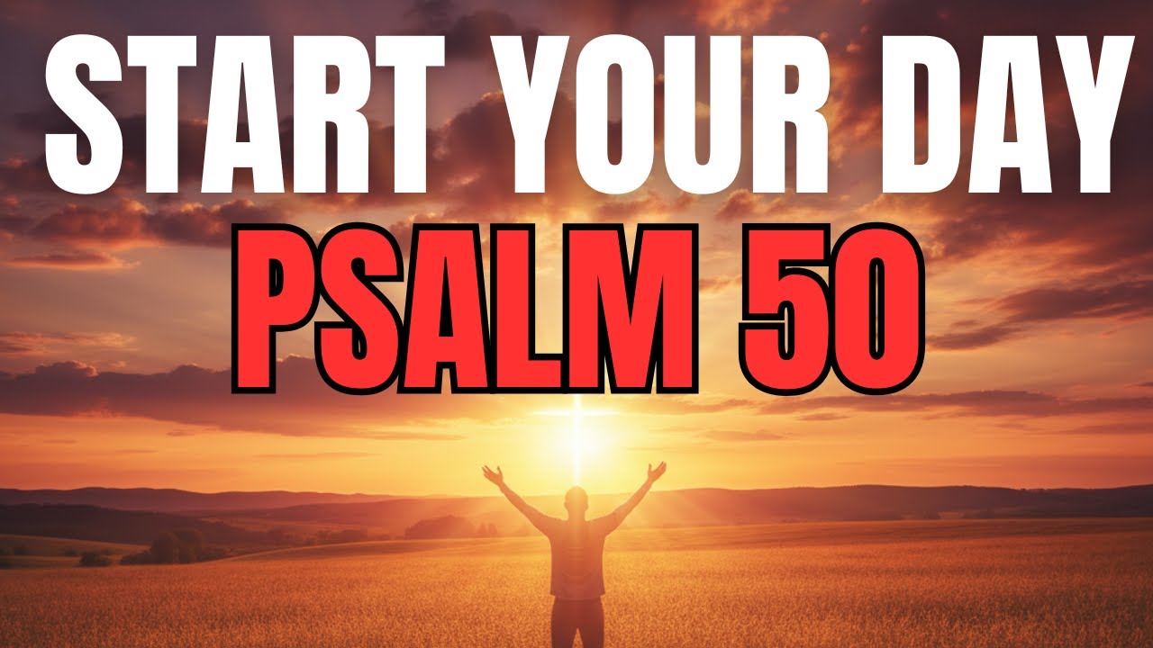 Morning Prayer With Psalm 50 | A Powerful Prayer for TRUE WORSHIP and OBEDIENCE