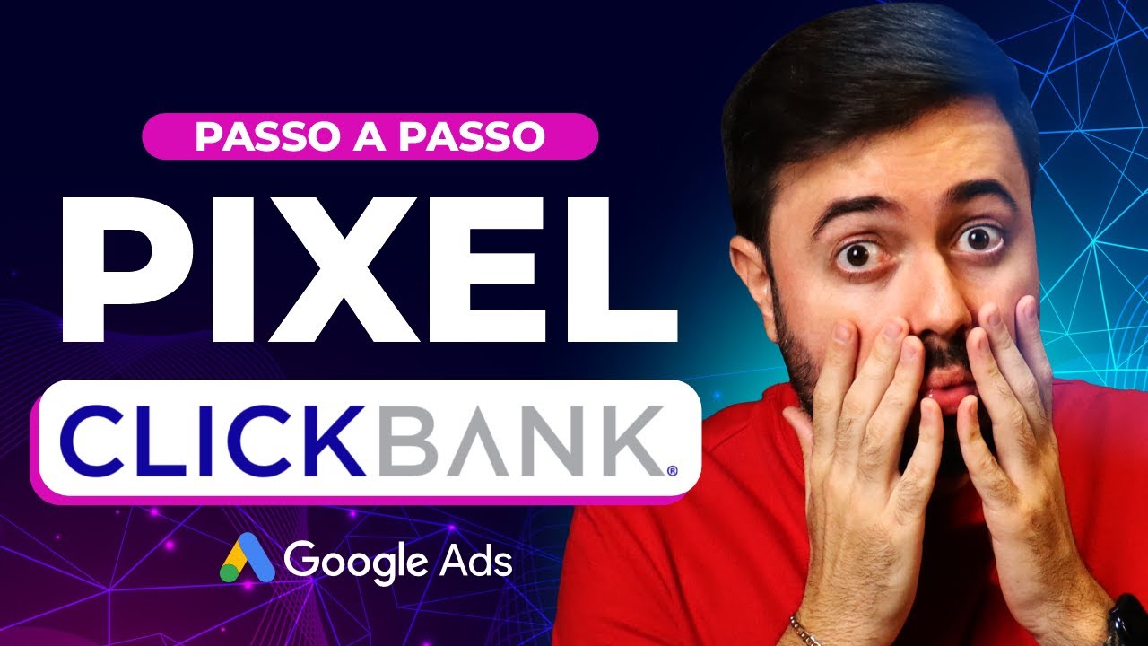 COMO CRIAR E INSTALAR O PIXEL DO GOOGLE ADS NA CLICKBANK (Aprenda o jeito certo)