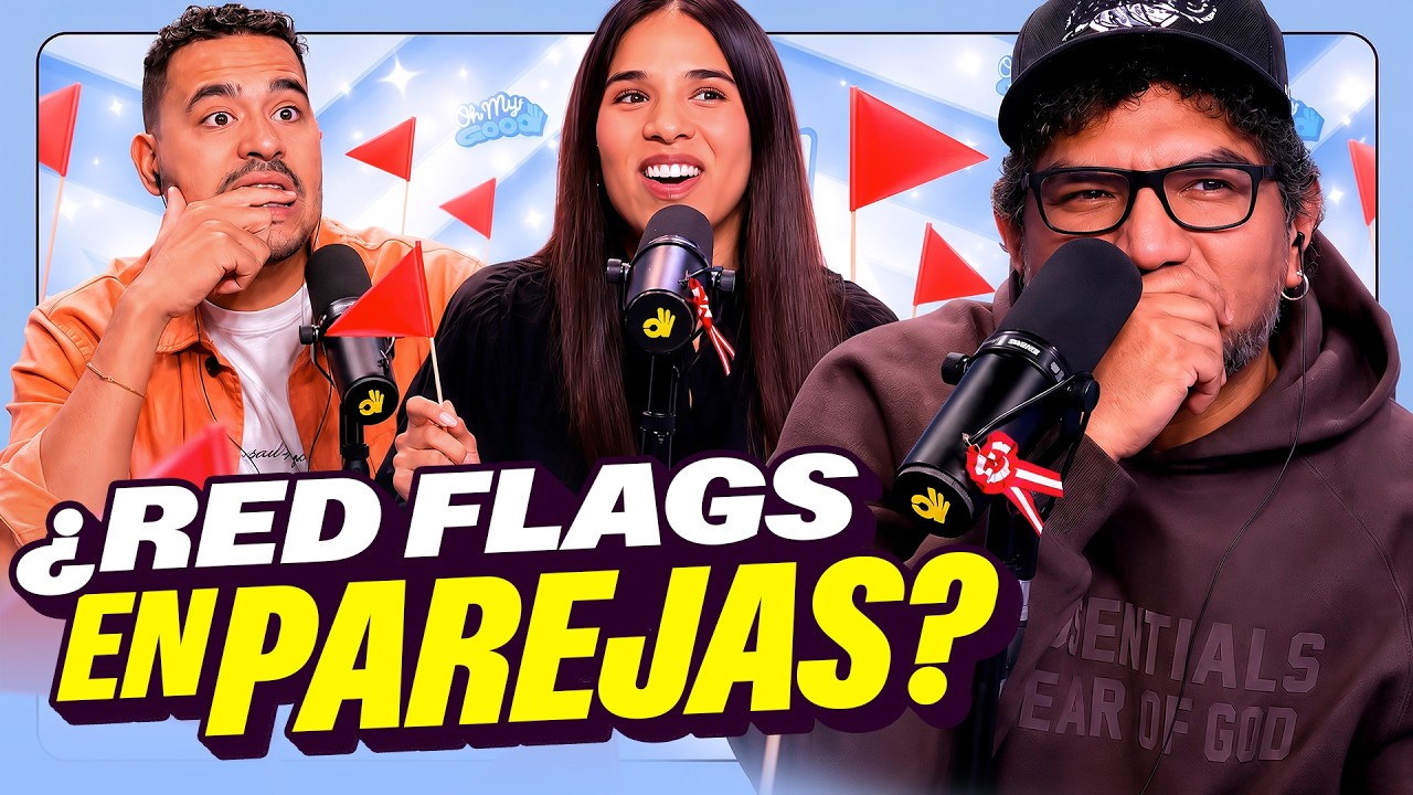 &iquest;QU&Eacute; RED FLAGS NO ACEPTARIAS? | &iquest;SERIAS AMIGO DE UN INFIEL? | OH MY GOOD