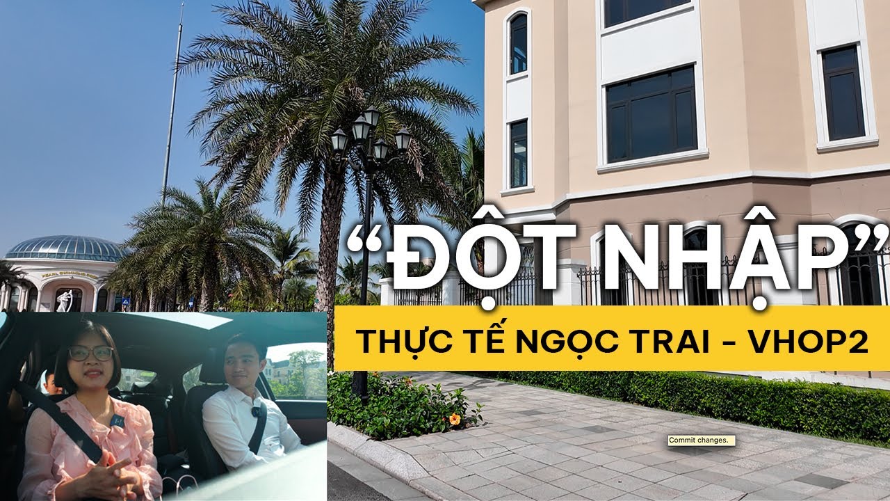 [ĐỘT NHẬP] thực tế phân khu Ngọc Trai |Vinhomes Ocean Park 2