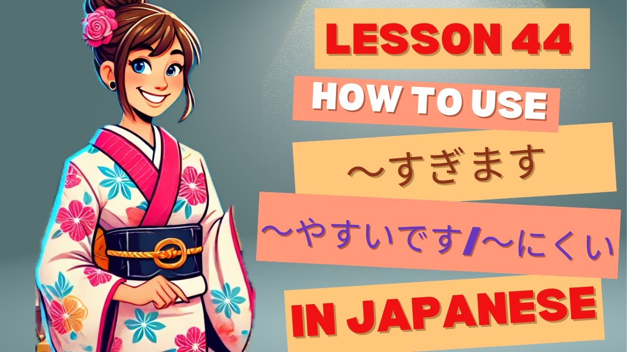 Minna no Nihongo Lesson 44 | Uses of ～すぎます, ～やすい & ～にくい |Real-life examples with Nepali translations
