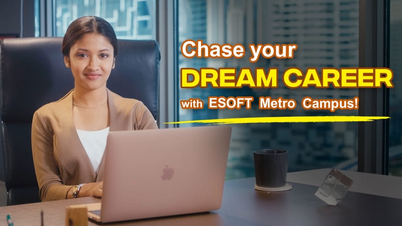 Chase your dream career with ESOFT Metro&nbsp;Campus!