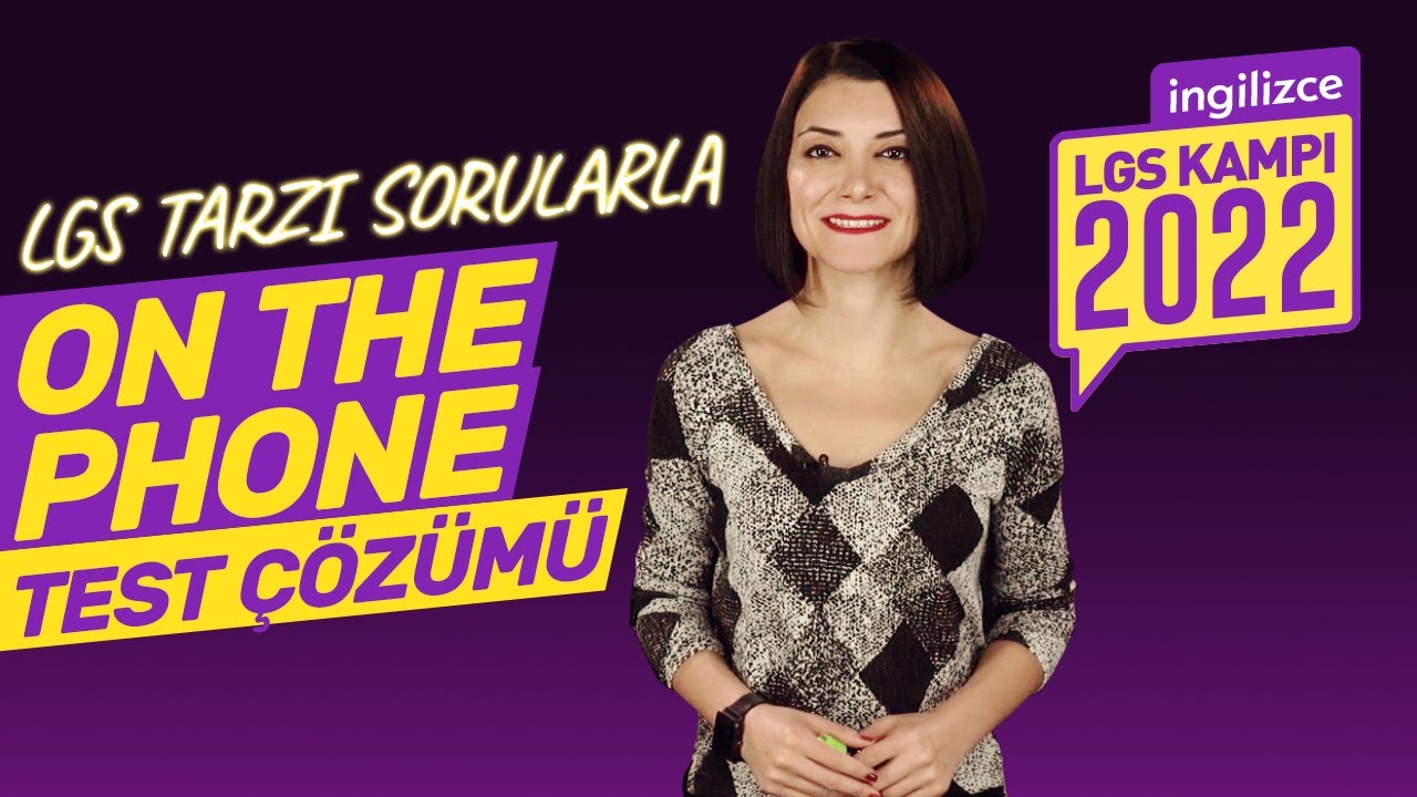8. Sınıf İngilizce 4. Ünite Soru Çözümü: Yeni Nesil Sorularla On the Phone Testi | LGS 2022 Kampı