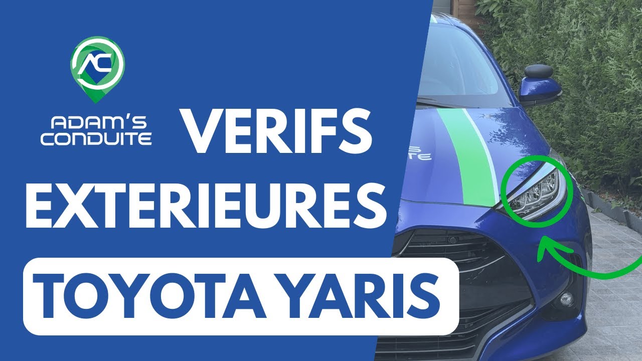 Vérifications extérieures - Toyota Yaris | Permis B