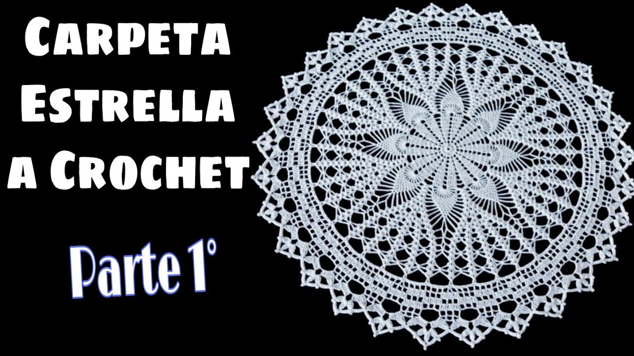 Carpeta Estrella a Crochet. Parte 1° (70 centímetros)