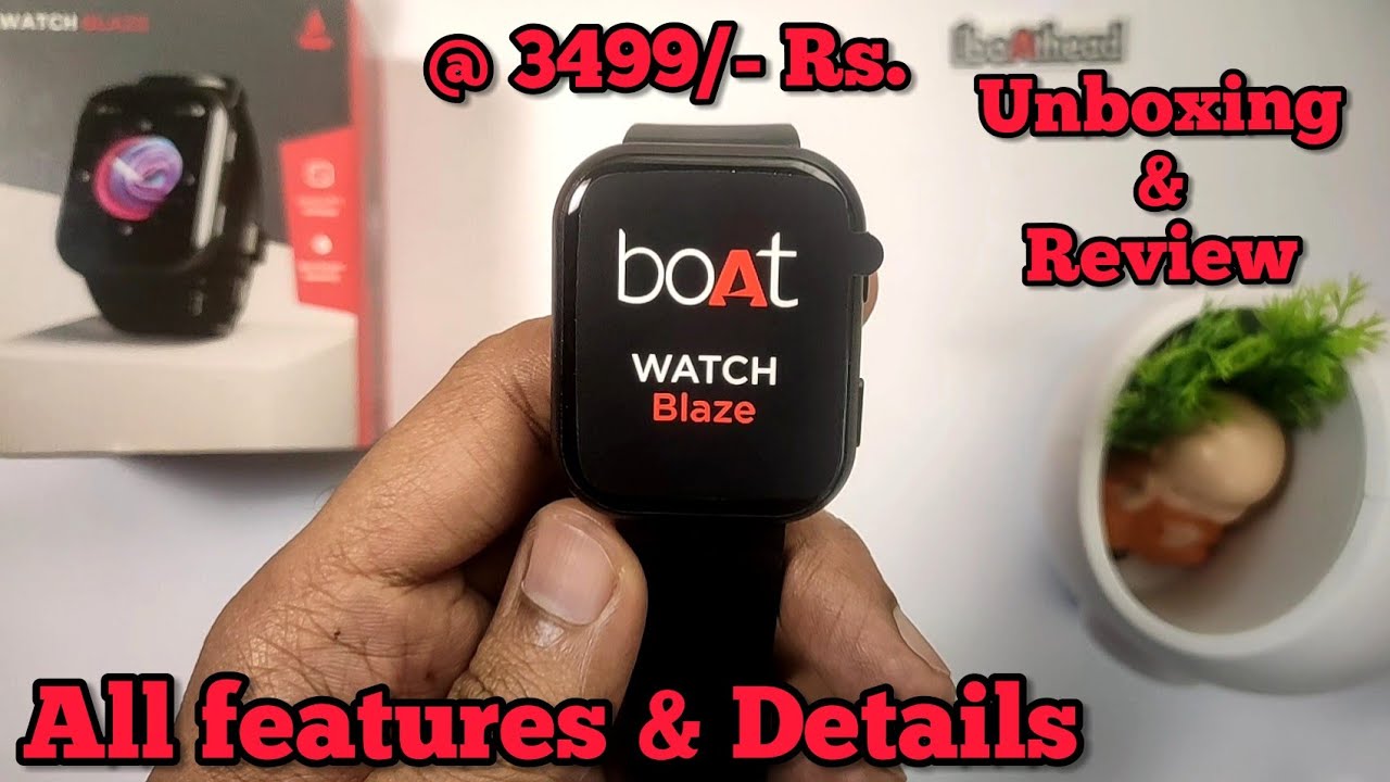 Boat Watch Blaze Unboxing & Review | new smartwatch by Boat | features & Details