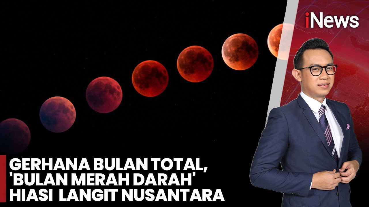 Gerhana Bulan akan Terjadi Hari Ini, 'Blood Moon' Hiasi Langit Nusantara | iNews Malam (07/09)
