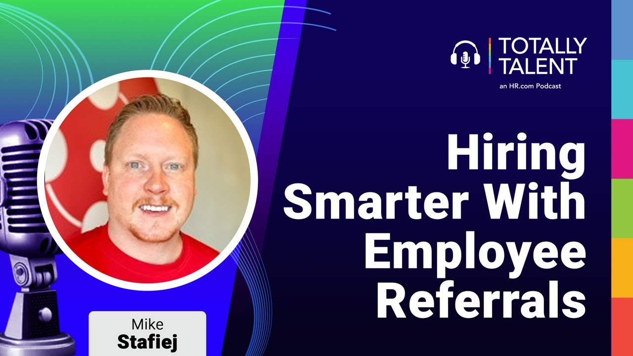 Episode 43: Hiring Smarter With Employee Referrals