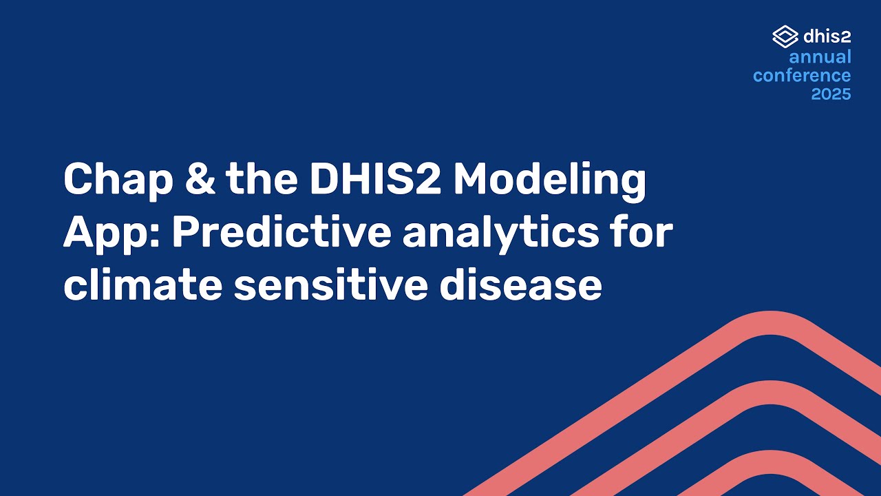 Chap & the DHIS2 Modeling App: Predictive analytics for climate sensitive disease #DAC2025