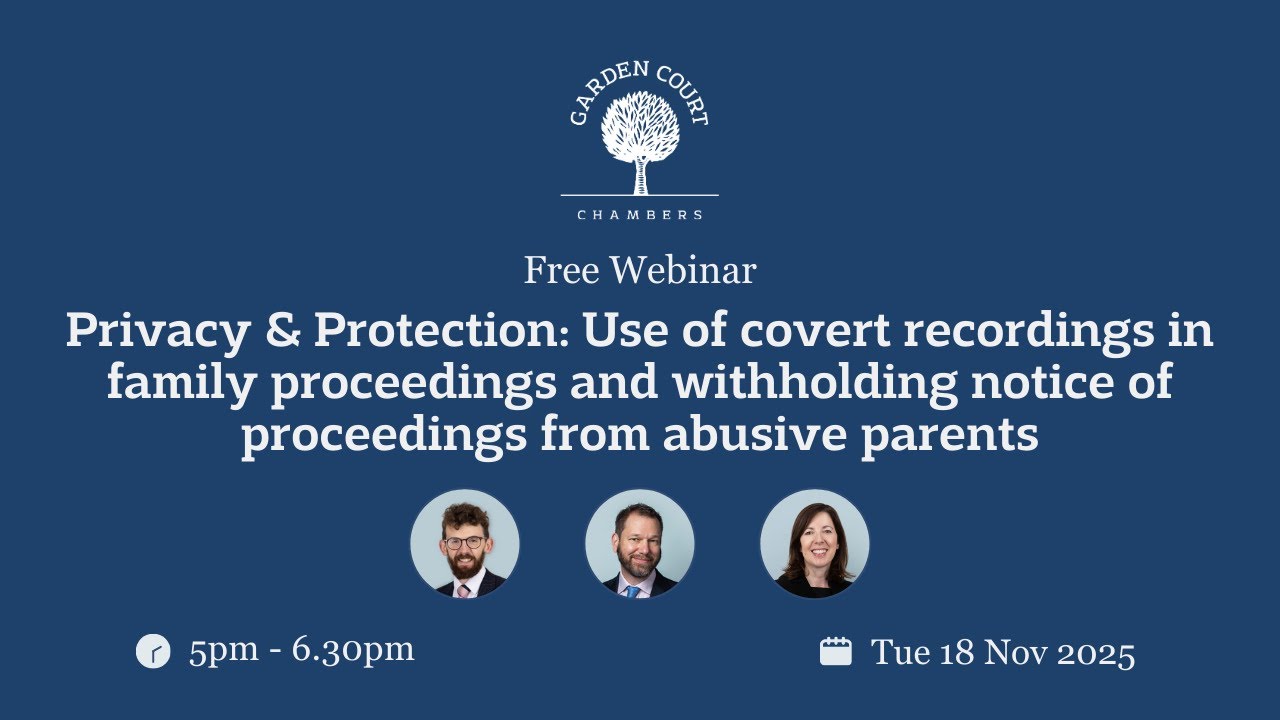 Privacy & Protection: The use of covert recordings & withholding notice (family law)  - 18 Nov 2025