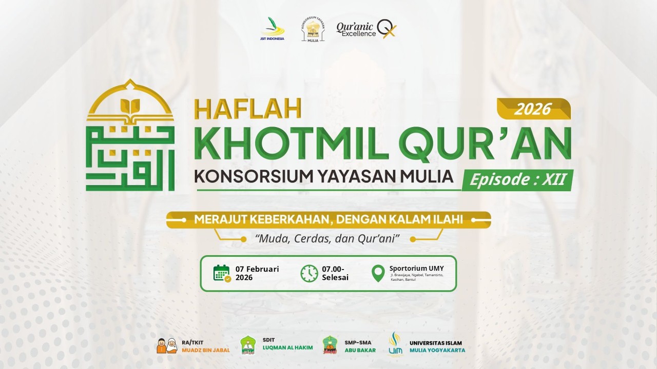 HAFLAH KHOTMIL QUR'AN KONSORSIUM YAYASAN MULIA | Episode XII